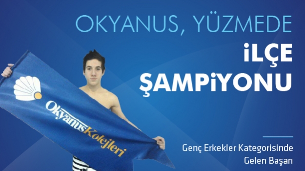 Okyanus, Yüzmede İlçe Şampiyonu