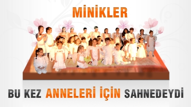 Okyanuslu Minikler, Anneler Günü'nü Kutladı