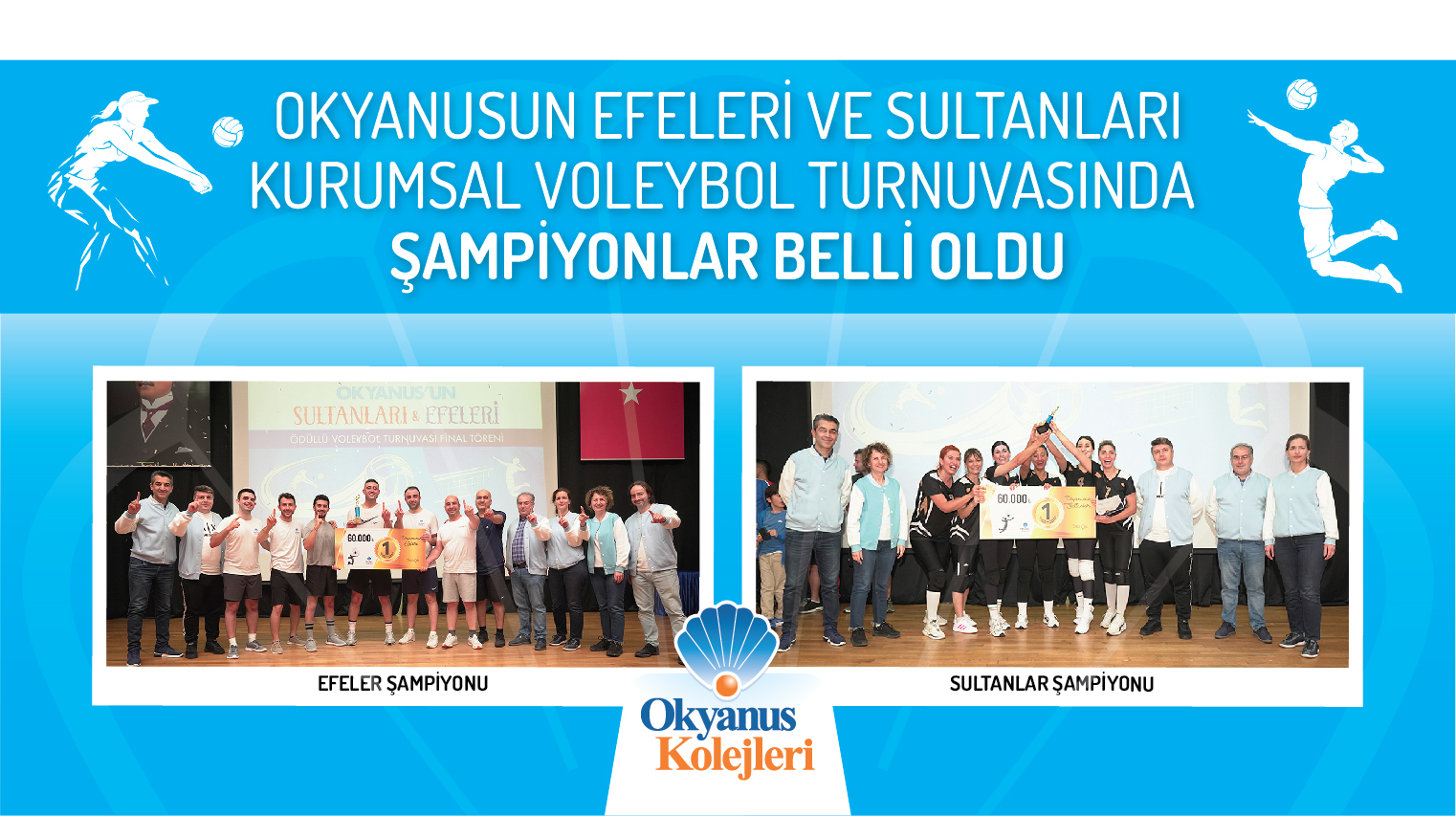 OKYANUSUN EFELERİ VE SULTANLARI KURUMSAL VOLEYBOL TURNUVASINDA ŞAMPİYONLAR BELLİ OLDU