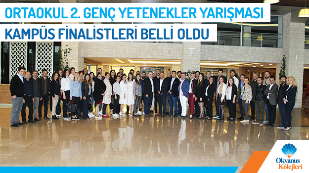 Ortaokul 2.Genç Yetenekler Yarışması Finali İçin Kampüs Finalistleri Belli Oldu