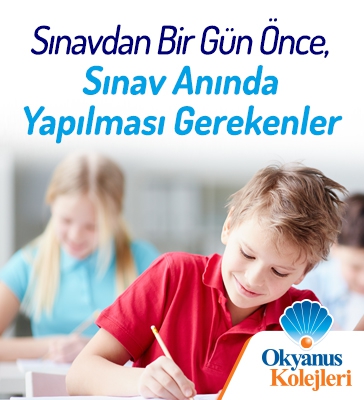 Sınavdan Bir Gün Önce, Sınav Anında Dikkat edilmesi Gerekenler