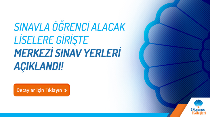 Sınavla Öğrenci Alacak Liselere Girişte Merkezi Sınav Yerleri Açıklandı