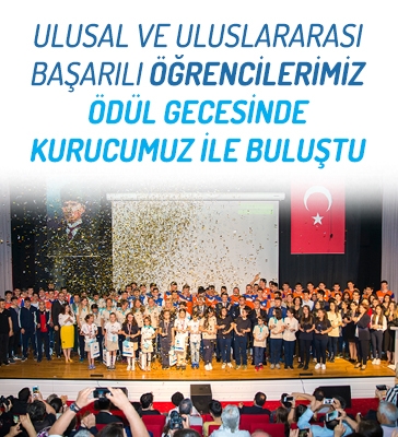 Ulusal ve Uluslararası Başarılı Öğrencilerimiz Ödül Gecesinde Kurucumuz ile Buluştu…