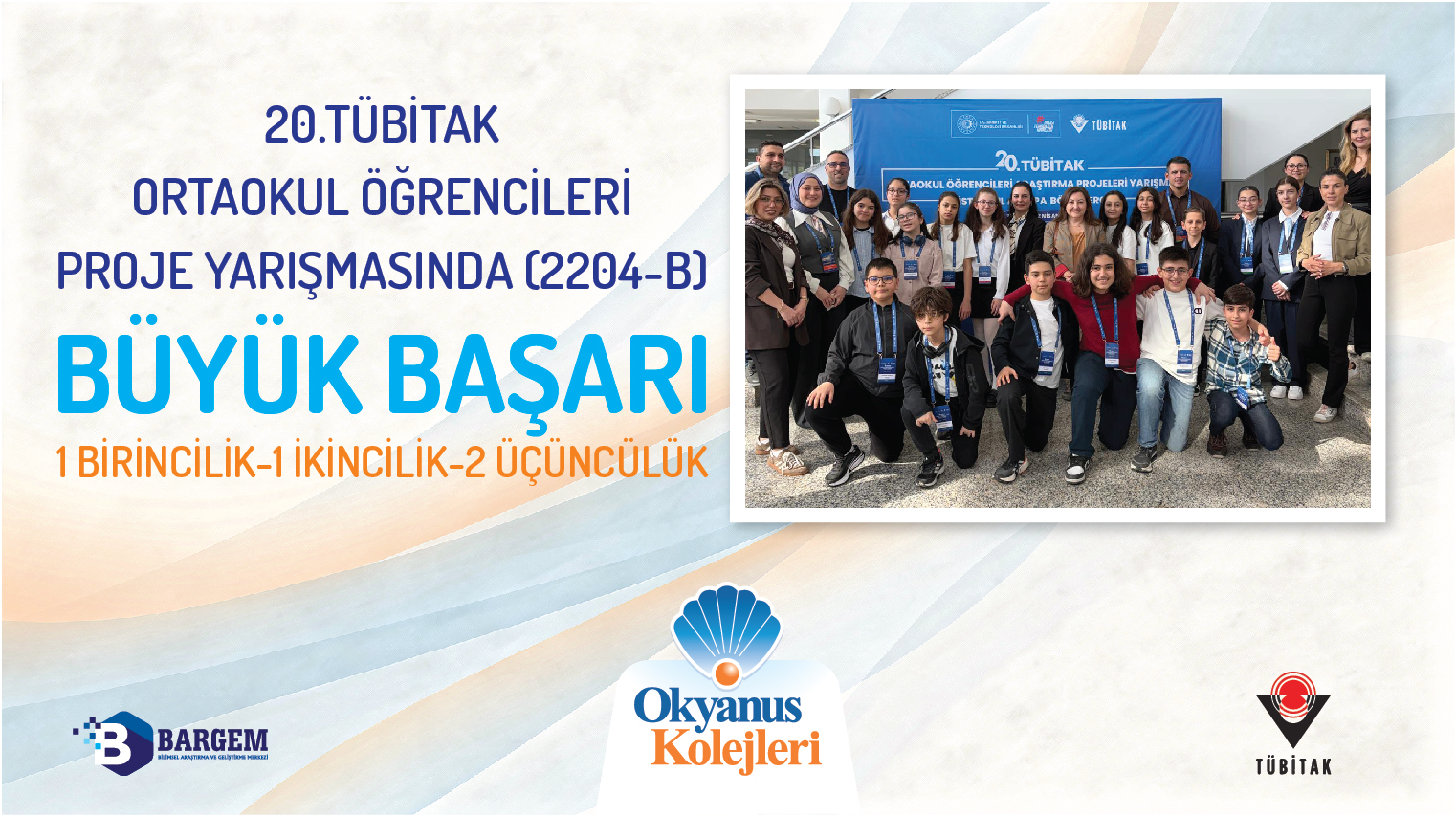 20.TÜBİTAK ORTAOKUL ÖĞRENCİLERİ PROJE YARIŞMASINDA (2204-B) BÜYÜK BAŞARI