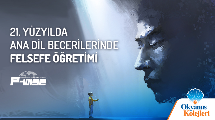 21. Yüzyılda Ana Dil Becerilerinde Felsefe Öğretimi