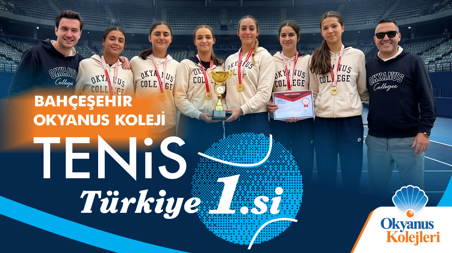 BAHÇEŞEHİR OKYANUS KOLEJİ KIZLAR TENİS TAKIMI TÜRKİYE ŞAMPİYONU