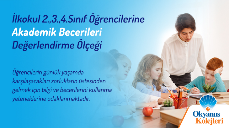 İlkokul 2.,3.,4.Sınıf Öğrencilerine Akademik Becerileri Değerlendirme Ölçeği - 3