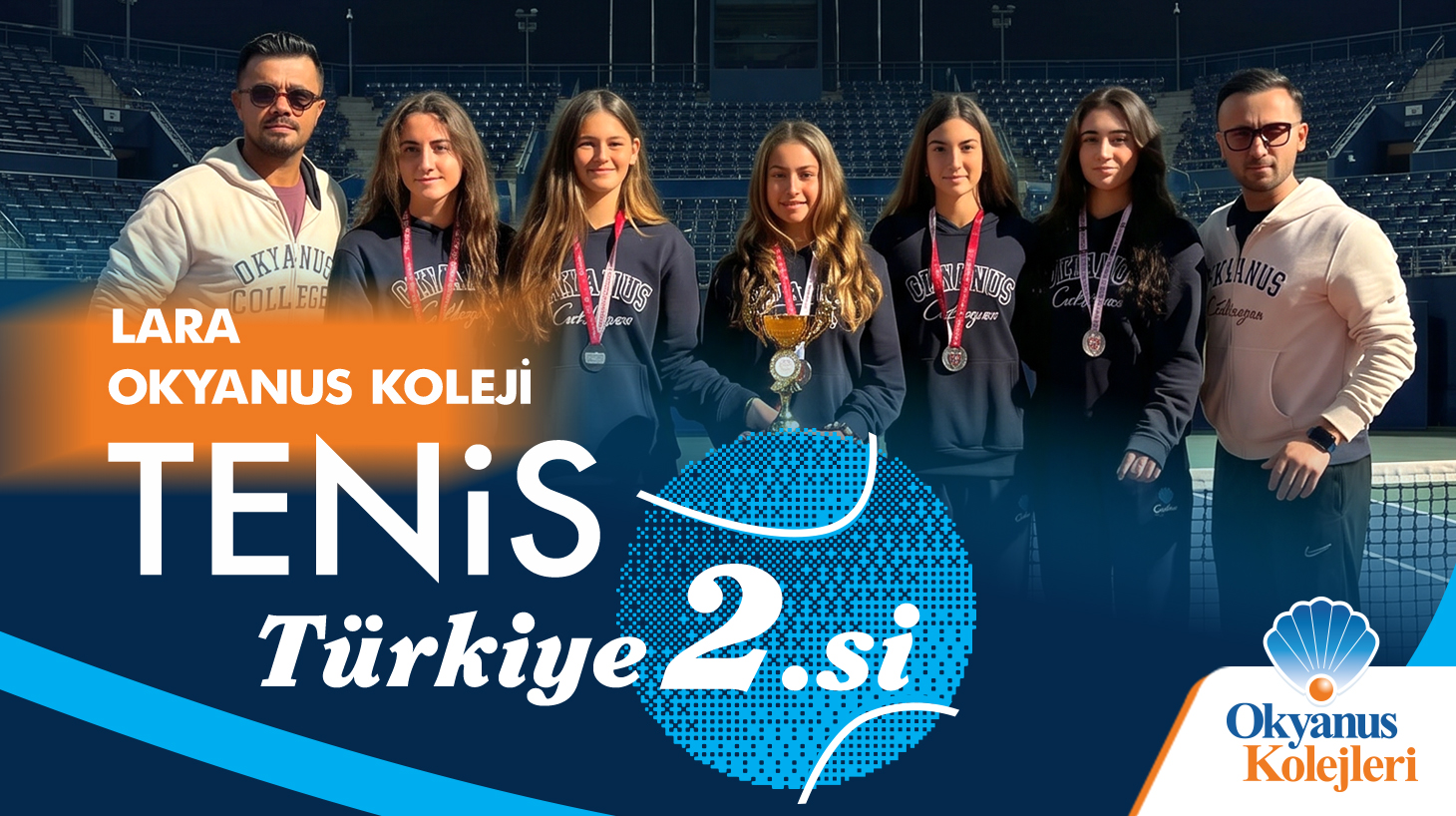 LARA OKYANUS KOLEJİ KIZ TENİS TAKIMI TÜRKİYE İKİNCİSİ OLDU