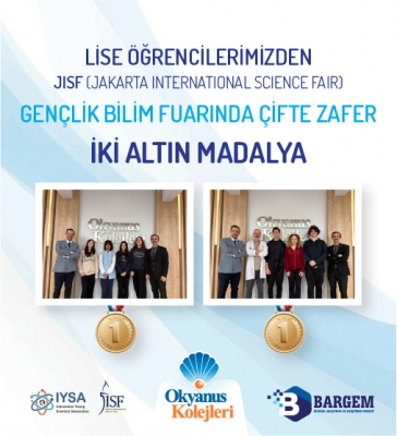 LİSE ÖĞRENCİLERİMİZDEN IYSA (JAKARTA INTERNATIONAL SCIENCE FAIR) GENÇLİK BİLİM FUARINDA ÇİFTE ZAFER