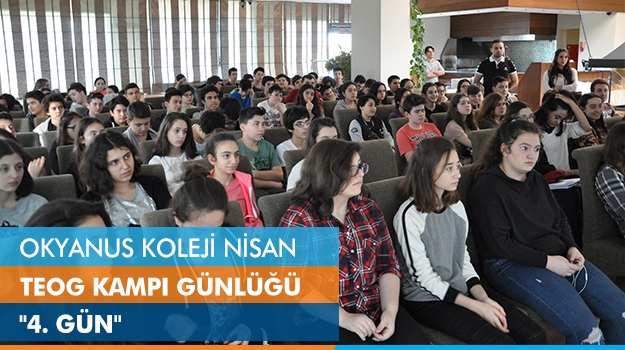 Nisan TEOG Kampı Günlüğü "4.Gün"