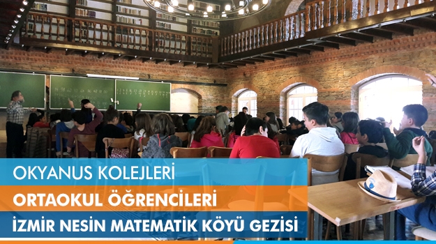 Okyanus Kolejleri Ortaokul Öğrencilerinin İzmir Nesin Matematik Köyü Gezisi