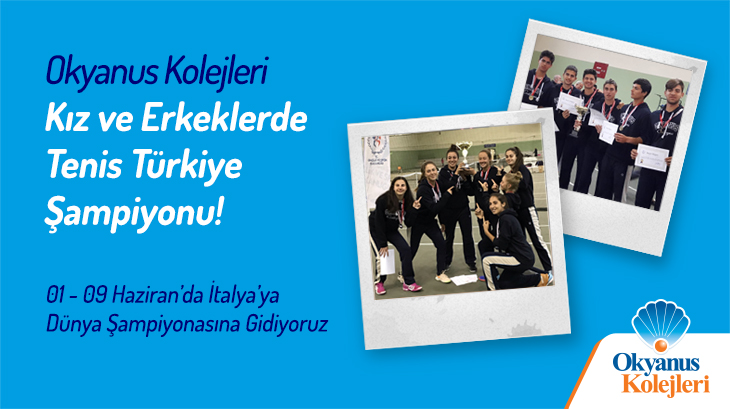 Okyanus Kolejleri Türkiye Tenis Şampiyonu!
