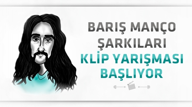 Okyanus'ta "Barış Manço Şarkıları Klip Yarışması"