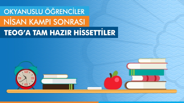 Okyanuslu Öğrenciler Nisan Kampı Sonrası TEOG'a Tam Hazır Hissettiler