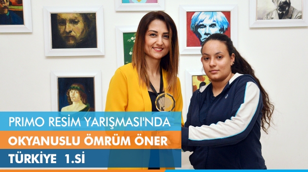 Primo Resim Yarışması'nda Okyanuslu Ömrüm Öner Türkiye 1.si