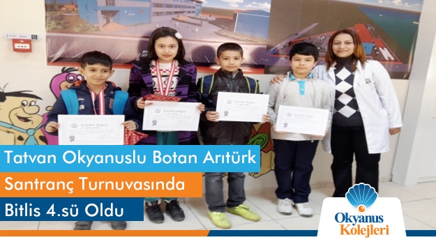 Tatvan Okyanuslu Botan Arıtürk Santranç Turnuvasında Bitlis 4.sü Oldu