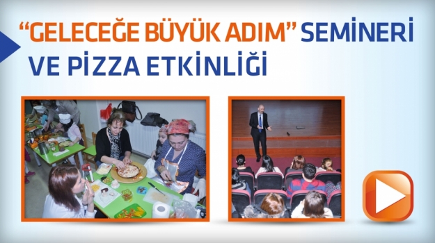 6 Yaş Velilerine Bilgilendirme Semineri ve Pizza Etkinliği