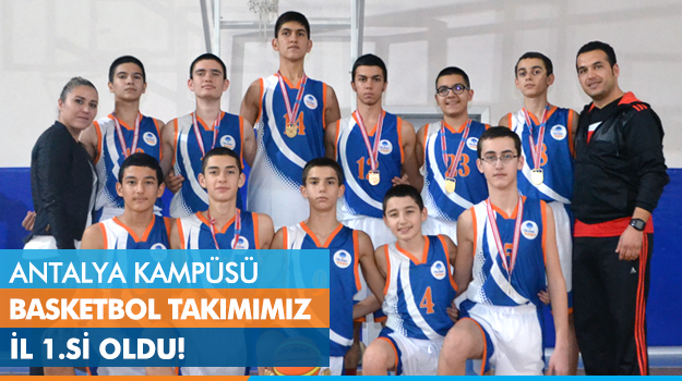 Antalya Kampüsü Yıldız Erkek Basketbol Takımımız İl Birincisi Oldu