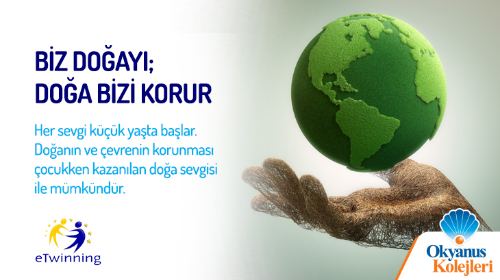 Biz Doğayı; Doğa Bizi Korur