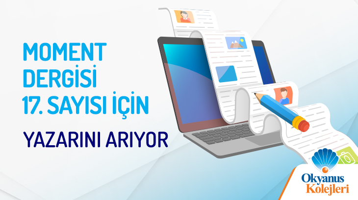 Moment Dergisi 17.Sayısı İçin Yazarını Arıyor!
