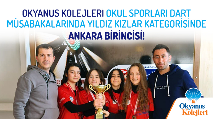 Okyanus Kolejleri Okul Sporları Dart Müsabakalarında Yıldız Kızlar Kategorisinde Ankara Birincisi