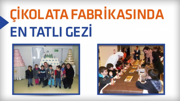 Pelit Çikolata Fabrikası Gezisi
