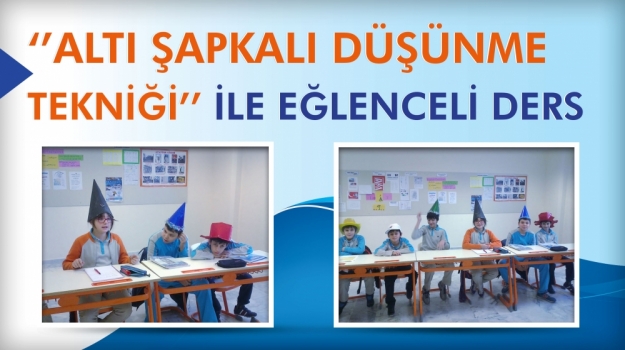 Türkçe Dersi'nde  "Altı Şapkalı Düşünme Tekniği"