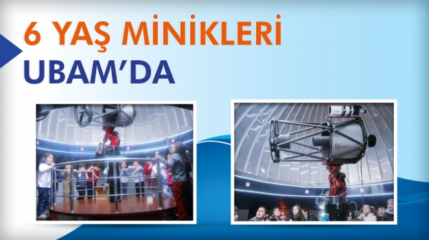 UBAM'ın Minik Konukları