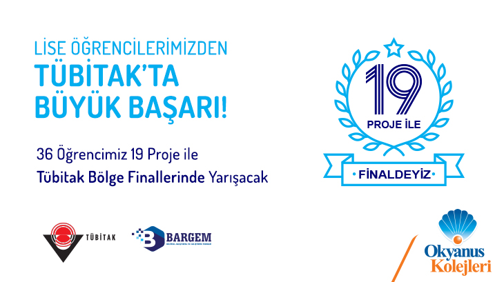 19 Proje İle TÜBİTAK Bölge Finallerindeyiz