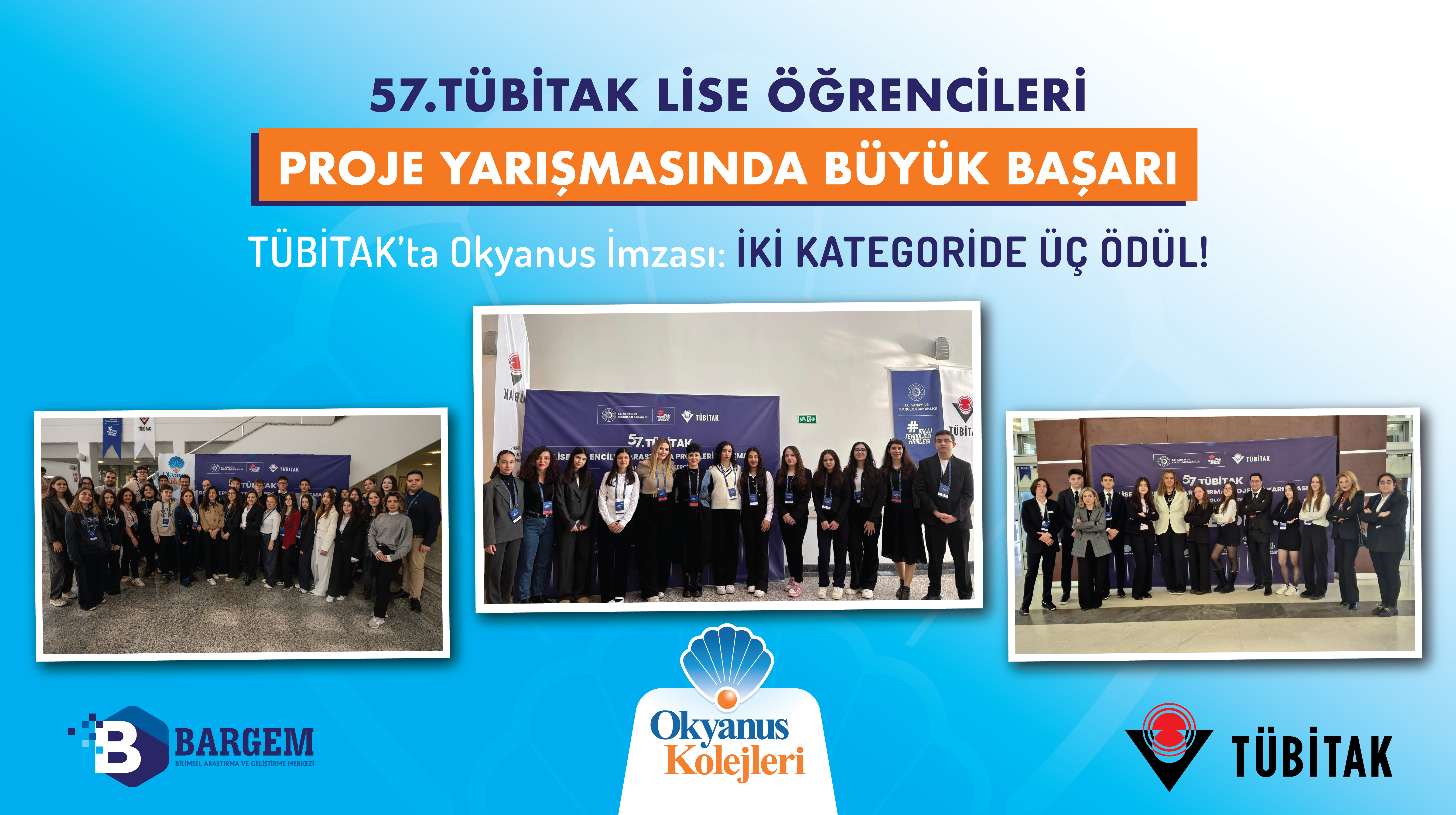 57.TÜBİTAK LİSE ÖĞRENCİLERİ PROJE YARIŞMASINDA BÜYÜK BAŞARI