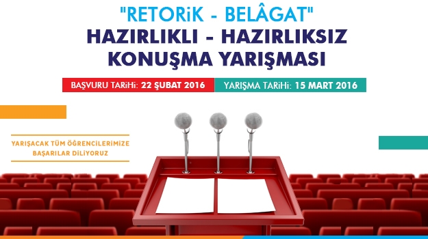 "Retorik - Belâgat"  Hazırlıklı - Hazırlıksız Konuşma Yarışması