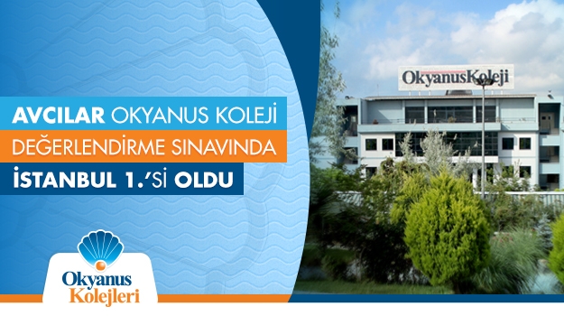 Avcılar Okyanus İstanbul Değerlendirme Sınavında İstanbul 1.si