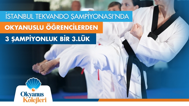 İstanbul Tekvando Şampiyonası’nda Okyanus Fırtınası
