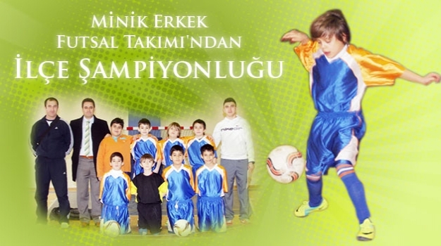 Minik Erkek Futsal Şampiyonları