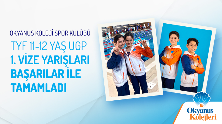 Okyanus Koleji Spor Kulübü Tyf 11-12 Yaş Ugp 1. Vize Yarışları Başarılar İle Tamamladı