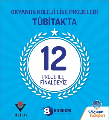 OKYANUS KOLEJLERİ LİSE PROJELERİ TÜBİTAK'TA