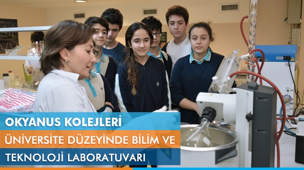 Okyanus Kolejleri’nin Üniversite Düzeyinde Bilim ve Teknoloji Laboratuvarı