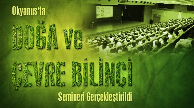 Okyanus'ta Çevre Bilinci Semineri