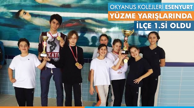 Okyanuslu Öğrenciler Esenyurt İlçe Yüzme Yarışmasında İlçe 1.si Oldu