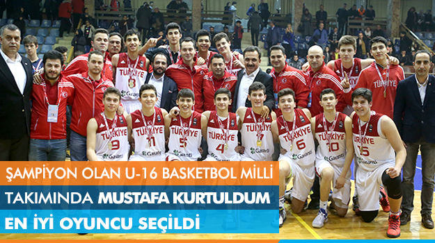 U-16 Basketbol Milli Takımı Şampiyon Oldu!