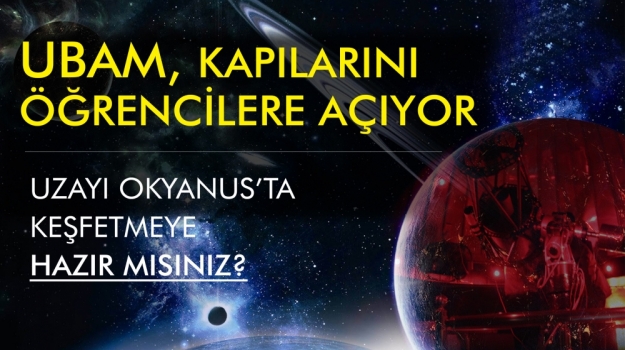UBAM, Uzayı Merak Eden Öğrencileri Bekliyor