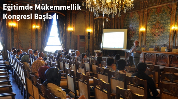 Eğitimde Mükemmellik Kongresi Başladı