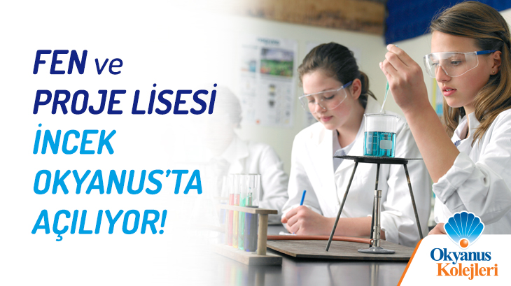 Fen ve Proje Lisesi İncek Okyanus'ta Açılıyor!