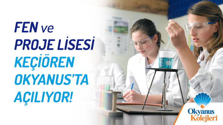 Fen ve Proje Lisesi Keçiören Okyanus'ta Açılıyor!