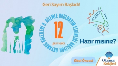 AİLEMLE OKULDAYIM” ETKİNLİĞİNE GERİ SAYIM BAŞLADI!