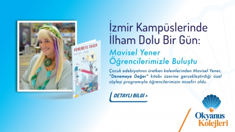 İzmir Kampüslerinde İlham Dolu Bir Gün: Mavisel Yener Öğrencilerimizle Buluştu