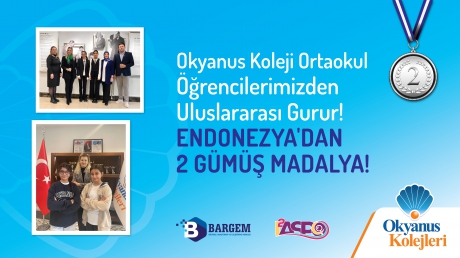 ORTAOKUL ÖĞRENCİLERİMİZ ENDONEZYA I2ASPO ULUSLARARASI BİLİM OLİMPİYATINDA ÇİFTE GÜMÜŞLE PARLADI!