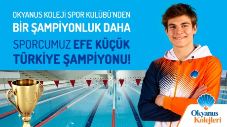 Sporcumuz Efe Küçük Türkiye Şampiyonu!