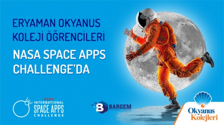 ERYAMAN OKYANUS KOLEJİ ÖĞRENCİLERİ NASA SPACE APPS CHALLENGE’DA