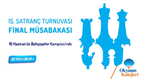 15. Satranç Turnuvası Final Müsabakası